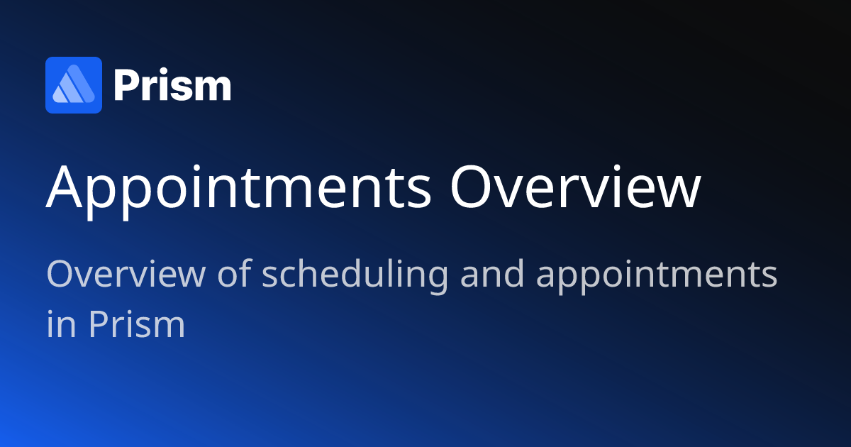 Appointments Overview | Prism PMS