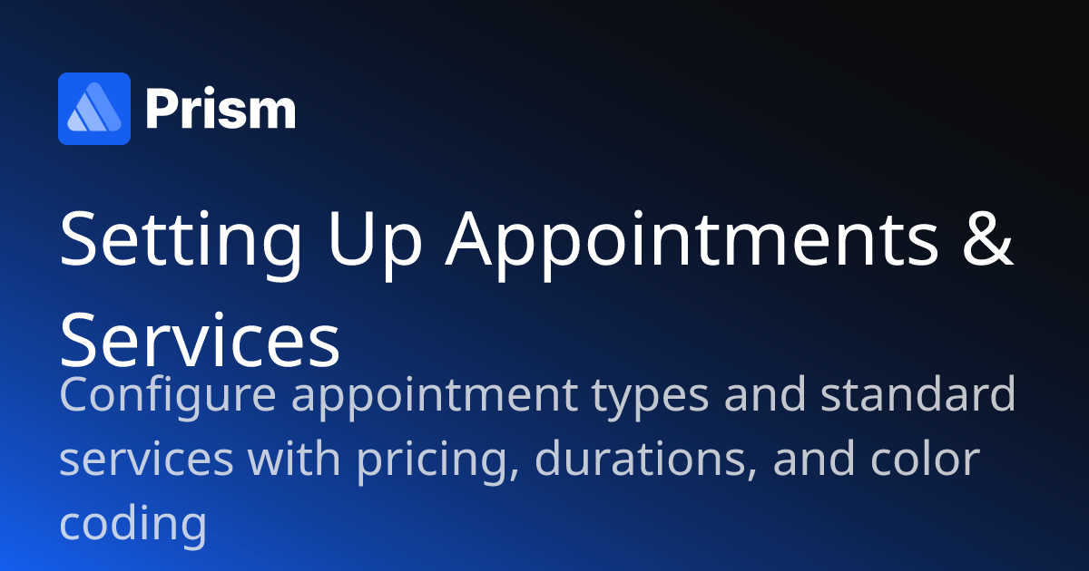 Setting Up Appointments & Services | Prism PMS